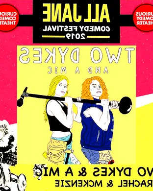 Two Dykes and a Mic